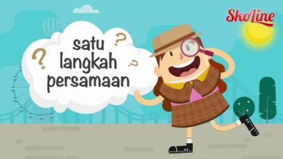Matematika – Persamaan / Equation : Satu Langkah Persamaan