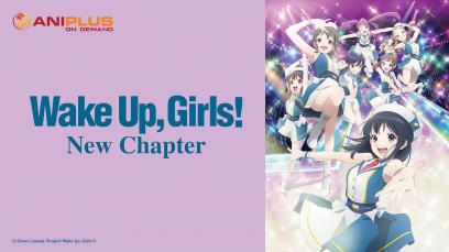 Wake Up, Girls! New Chapter (12 Episodes ) | Rated : PG-13