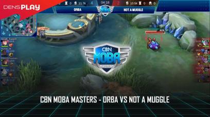 CBN MOBA Masters - ORBA VS NOT A MUGGLE