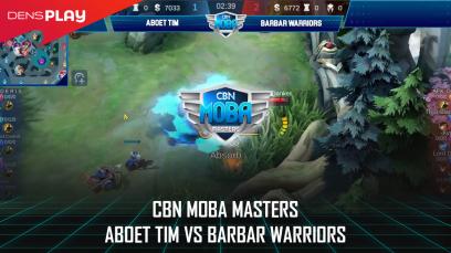 CBN MOBA Masters - ABOET TIM VS BARBAR WARRIORS