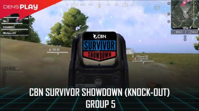CBN SURVIVOR SHOWDOWN (KNOCK-OUT) - GROUP 5