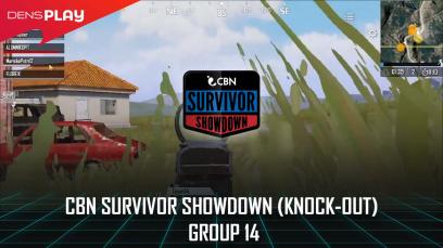 CBN SURVIVOR SHOWDOWN (KNOCK-OUT) - GROUP 14