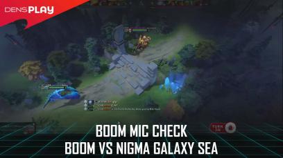 BOOM MIC CHECK - BOOM vs NIGMA GALAXY SEA Game 1