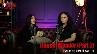 Podcastis Season 1 - Rumah Mandor (Part 2)