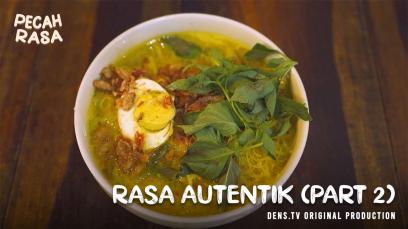 Pecah Rasa : Rasa_Autentik Part 2