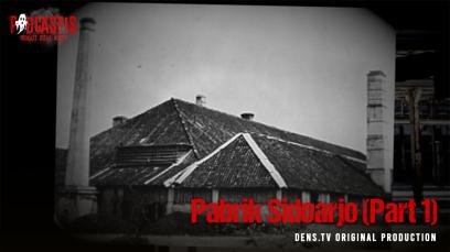 Podcastis Season 1 - Pabrik Sidoarjo (Part 1)