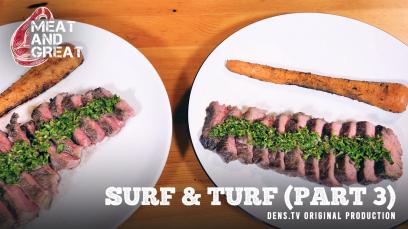 Meat and Great : Surf & Turf (Part 3)
