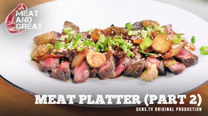 Meat and Great : Meat Platter (Part 2)